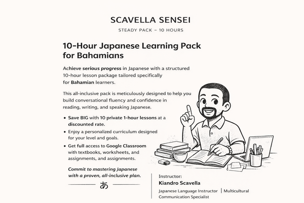 10-Hour Japanese Learning Pack for Bahamians | Scavella Sensei
